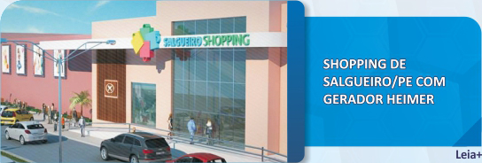 SHOPPING DE SALGUEIRO/PE COM GERADOR HEIMER 